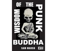 Wisdom of the Punk Buddha