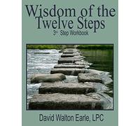 Wisdom of the Twelve Steps-III: 3rd Step -Workbook: Volume 3 (Wisdom of the Steps)