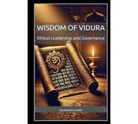 Wisdom of Vidura: Ethical Leadership and Governance (Spirituality - Philosophy - Psychology - Self Help)
