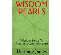 WISDOM PEARLS: Wisdom Sence To Augment common sense