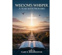 Wisdom’s Whisper: A Year with Proverbs