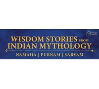 Wisdom Stories from Indian Mythology : Namaha, Sarvam, Purnam