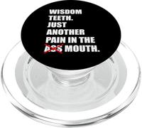 Wisdom Teeth Just Another Pain In The Mouth Funny Tooth Pain PopSockets PopGrip for MagSafe