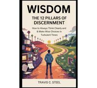 Wisdom: The 12 Pillars of Discernment