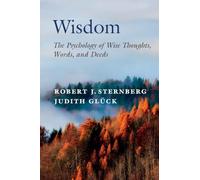 Wisdom: The Psychology of Wise Thoughts, Words, and Deeds