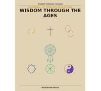 WISDOM THROUGH THE AGES: A JOURNAL OF TIMELESS REFLECTION