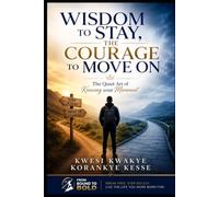 Wisdom to Stay, the Courage to Move on: The Quiet Art of Knowing Your Movement