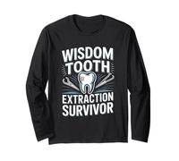Wisdom Tooth Extraction Survivor Funny Dentist Long Sleeve T-Shirt