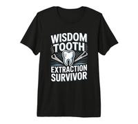Wisdom Tooth Extraction Survivor Funny Dentist Premium T-Shirt