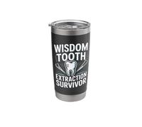 Wisdom Tooth Extraction Survivor Funny Dentist Stainless Steel Insulated Tumbler