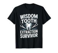 Wisdom Tooth Extraction Survivor Funny Dentist T-Shirt
