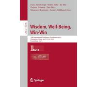Wisdom, Well-Being, Win-Win: 19th International Conference, iConference 2024, Changchun, China, April 15-26, 2024, Proceedings, Part I: 14596 (Lecture Notes in Computer Science, 14596)