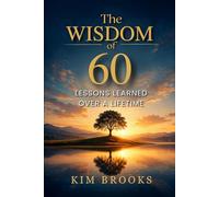 Wisdom Whispers: Insights from 60 Years of Living (The Wisdom Series)