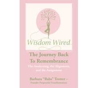 Wisdom Wired: Sacred Journal - A Living Companion to Breathe, Bless, and Build your becoming