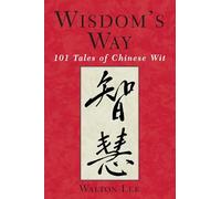 Wisdom's Way: 101 Tales of Chinese Wit