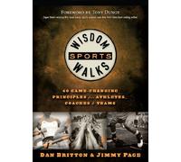 Wisdomwalks Sports: 40 Game-Changing Principles for Athletes, Coaches and Teams