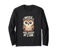 Wise and Awake at 2 A.M. Owl Humor Long Sleeve T-Shirt