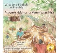 Wise and Foolish : A Parable in Kiswahili and English