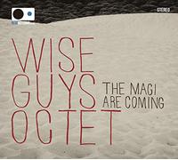 Wise Guys Octet - Wise Guys Octet - The Magi Are Coming