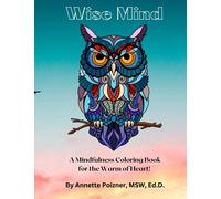 Wise Mind: A Mindfulness Coloring Book for the Warm of Heart. (Jung@Heart)