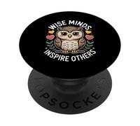 Wise Minds Inspire Others Owl Wisdom Teacher Mentor PopSockets Adhesive PopGrip