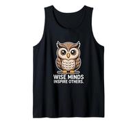 Wise Minds Inspire Others Owl Wisdom Teacher Mentor Tank Top
