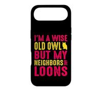 Wise Old Owl Neighbors Are Loons Funny Birdwatching Quote Case for iPhone Air