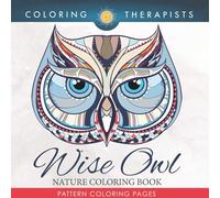 Wise Owl Nature Coloring Book: Pattern Coloring Pages