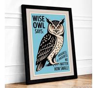 Wise Owl Says Typography Framed Wall Art Print A3 (42×29.7cm) Black, Wall Decor for Living Room, Bedroom, Office & Home, Ready to Hang, Art Gift