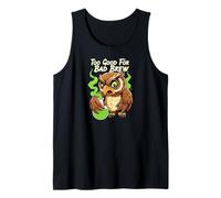 Wise Owl Too Good for Bad Brew Funny Bird Design Tank Top