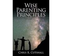 Wise Parenting Principles from Proverbs