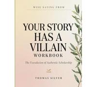 Wise Saying From Your Story Has A Villain: The Foundation Of Authentic Scholarship