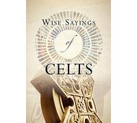 Wise Sayings of the Celts