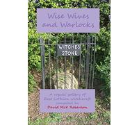 Wise Wives and Warlocks: A rogues' gallery of East Lothian witchcraft