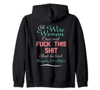 Wise Woman Fuck This Shit For Fed Up Ladies Gift Zip Hoodie
