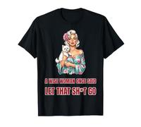 Wise Woman Let that Sht Go Pinup Dog T-Shirt