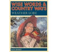 Wise Words & Country Ways Weather Lore