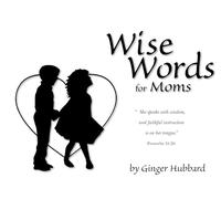 Wise Words for Moms