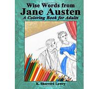 Wise Words from Jane Austen: A Coloring Book for Adults: Volume 3 (Duer Press Coloring Books for Adults)