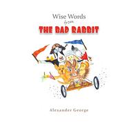 Wise Words from the Bad Rabbit