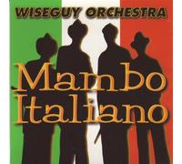 Wiseguy Orchestra - Mambo Italiano