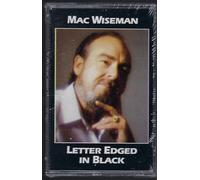 Wiseman, Mac - Letter Edged in Black [CASSETTE]