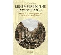 Wiseman - Remembering the Roman People Essays on Late-Republican Poli - N555z