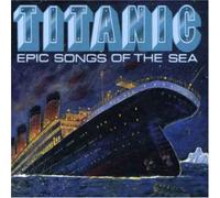 Wiseman - Titanic-Epic Songs of the Sea