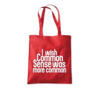 Wish Common Sense Was Common Tote Shopping Bag 10 Litres Capacity 42 x 38cm