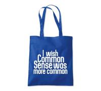 Wish Common Sense Was Common Tote Shopping Bag 10 Litres Capacity 42 x 38cm