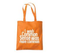 Wish Common Sense Was Common Tote Shopping Bag 10 Litres Capacity 42 x 38cm