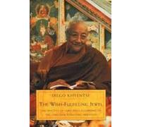 Wish Fulfilling Jewel: Practice of Guru Yoga According to the Longchen Nyingthig Tradition