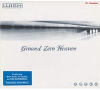 Wish - Ground Zero Heaven