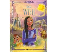 Wish. I capolavori. Ediz. a colori (I capolavori Disney)